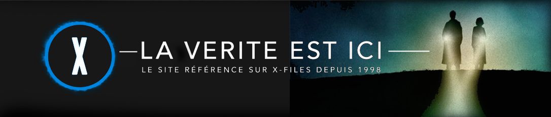X-Files – LVEI : La Vérité Est Ici